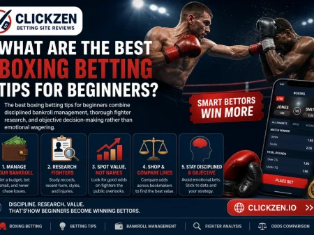 Boxing Betting Tips: A Beginner’s Guide to Winning Bets